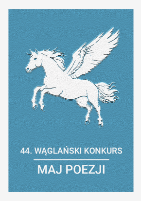 44. Wąglański Konkurs – Maj Poezji