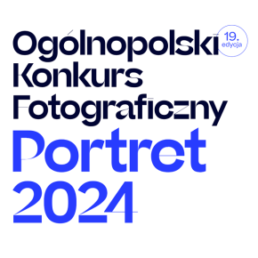 19. Ogólnopolski Konkurs Fotograficzny PORTRET 