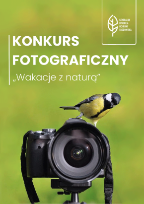 Konkurs fotograficzny „Wakacje z naturą”