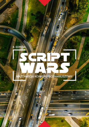 Script Wars 2024 – Mazowiecki Konkurs Scenariuszowy
