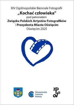 XIV Ogólnopolskie Biennale Fotografii „Kochać człowieka”